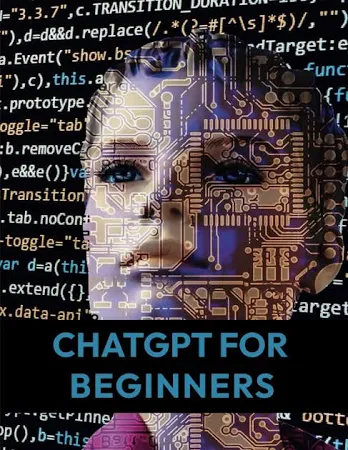 Chat GPT for Beginners: and Other AI