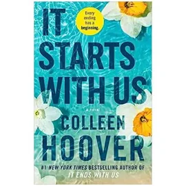 It Starts With Us: A Novel (2) (It Ends With Us) By Colleen Hoover (Author) - It Starts With Us: A Novel (2) (It Ends With Us) By Colleen Hoover (Au