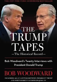 The Trump Tapes: Bob Woodward's Twenty Interviews with President Donald Trump [Book]