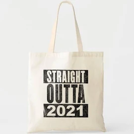 Straight Outta 2021 New Year's Eve 2022 Holiday Tote Bag