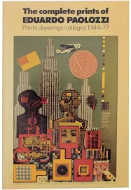 First Edition: Complete Prints of Eduardo Paolozzi by Miles, Dorothy