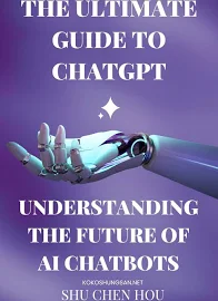 The Ultimate Guide to ChatGPT: Understanding the Future of AI Chatbots