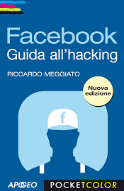 Facebook. Guida all'hacking