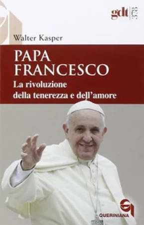 Papa Francesco. la Rivoluzione della Tenerezza e dell'amore