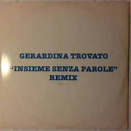 Gerardina Trovato Insieme Senza Parole Remix 12"