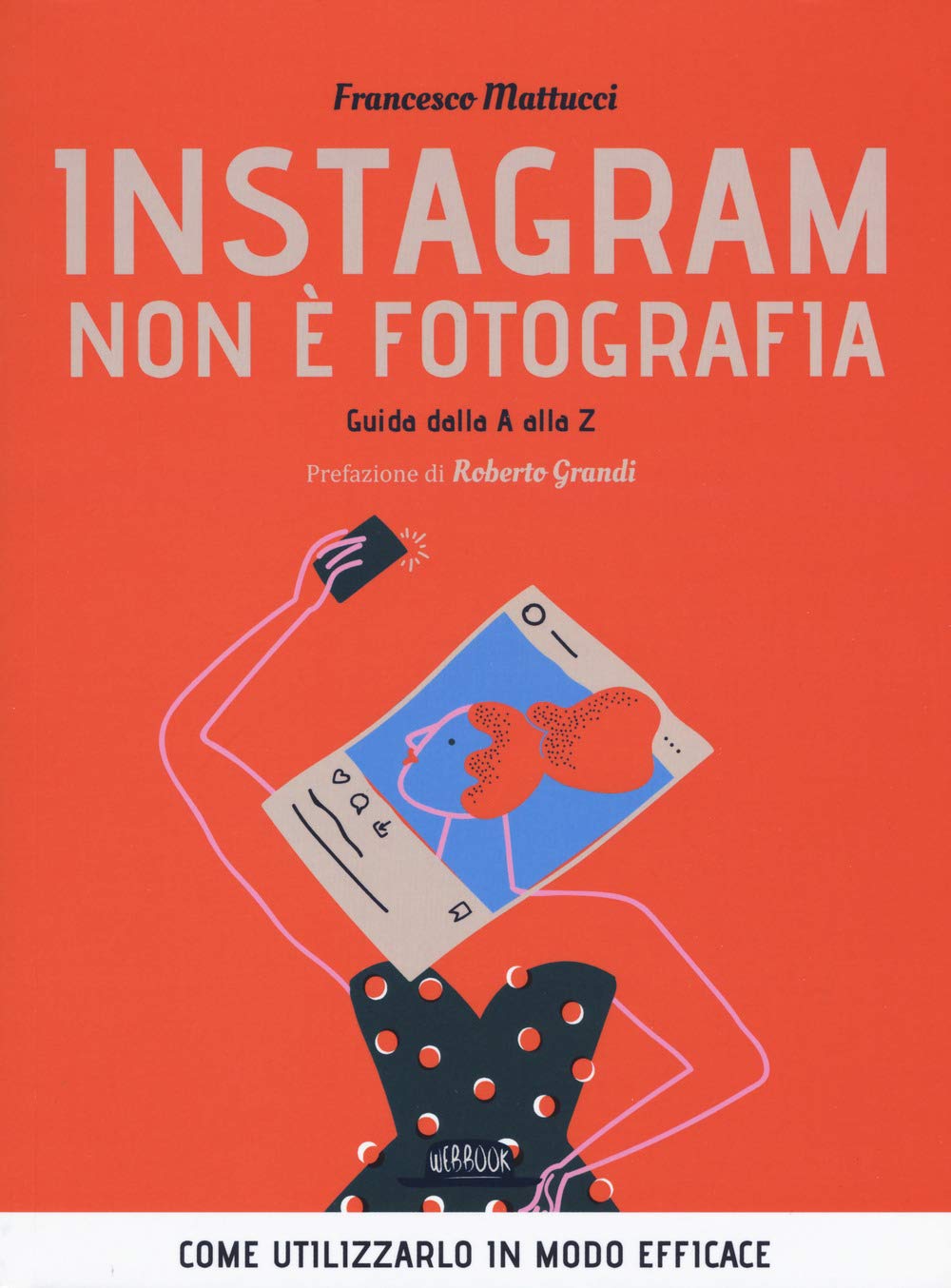 Flaccovio Instagram Non è Fotografia. guida dalla a alla Z. Come utilizzarlo in