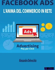 Facebook ADS. L'anima del commercio in Rete