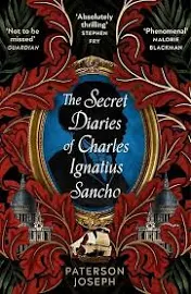 The Secret Diaries of Charles Ignatius Sancho An Absolutely Thrilling