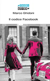 Marco Ghidoni il Codice Facebook