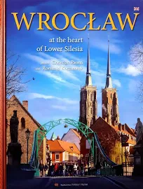 WROCŁAW W SERCU DOLNEGO ŚLĄSKA WERSJA ANGIELSKA