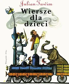 Wiersze Dla Dzieci Julian Tuwim