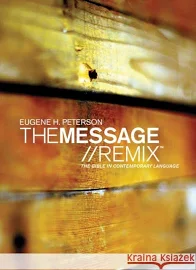 The Message Remix Eugene H. Peterson