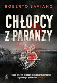 Chłopcy z paranzy - Roberto Saviano