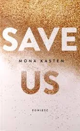 Mona Kasten Save us