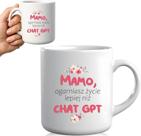 Kubek dla Mamy „Ogarniasz lepiej niż Chat GPT” – Prezent