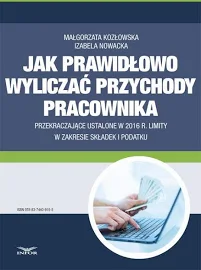 Jak wyliczać przychody pracownika przekraczające ustalone w 2016 r. limity w zakresie składek i podatku