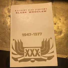 Wks śląsk wrocław 1947 - 1977 książka historia stara