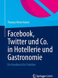 Facebook, Twitter und Co. in Hotellerie und Gastronomie