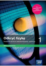 Odkryć Fizykę 1. Podręcznik Dla Liceum i Technikum. Zakres Podstawowy