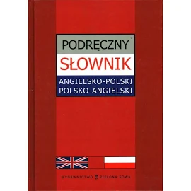 PODRĘCZNY SŁOWNIK ANGIELSKO-POLSKI I POLSKO-ANG...