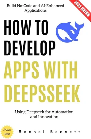 How to Develop Apps with Deepseek: