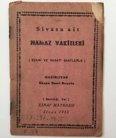 Sivasa Ait Namaz Vakitleri (Ezani Ve Vasati Saatlerle), Hasan Basri Bayatla, Esnaf Matbaası