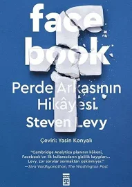 Facebook & Perde Arkasının Hikayesi - Steven Levy