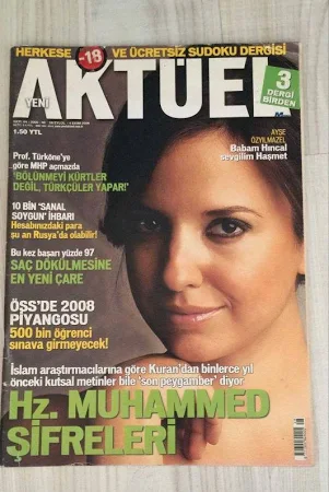 Yeni Aktüel Haftalik Haber Dergisi - Sayi 64 - 28 Eylül / 4 Ekim 2006 Hz. Muhammed Şifreleri: Kutsal Metinlerde son Peygamber İşaretleri - 10 Bin