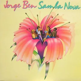 Jorge Ben - Samba Nova