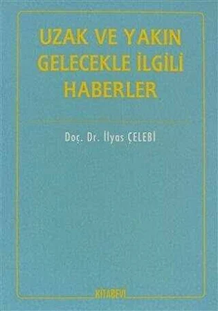 Uzak ve Yakın Gelecekle İlgili Haberler