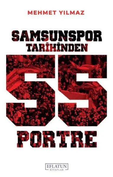 Samsunspor Tarihinden 55 Portre