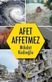 Afet Affetmez - Mikdat Kadıoğlu