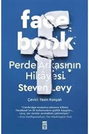 Facebook & Perde Arkasının Hikayesi - Steven Levy