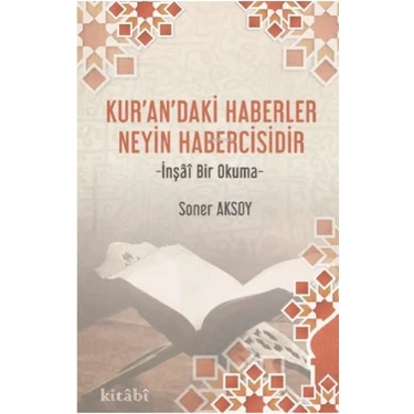 Kur'an'daki Haberler Neyin Habercisidir