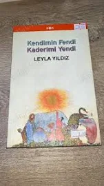 Kendimin Fendi Kaderimi Yendi - Leyla Yıldız