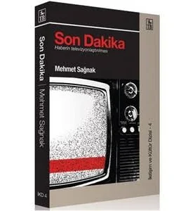 Son Dakika Haberin Televizyonlaşmasi