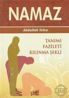 Namaz Tanımı Fazileti Kılınma Şekli