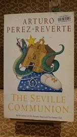 The Seville Communion - Arturo Pérez-Reverte