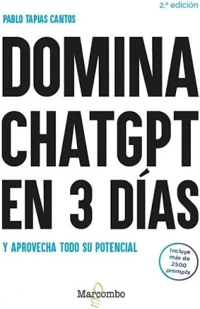 Domina ChatGPT en 3 días y aprovecha todo su potencial - 2.a edición