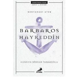 Deryadaki Ateş - Barbaros Hayreddin