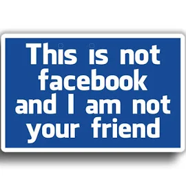 This is not facebook and ı am not your friend 12x8 cm Sticker