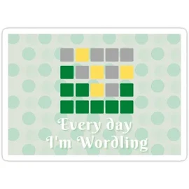 Wordle Puzzle Game-every Day I'm Wordling-rap Music Pun Sticker | Redbubble Wordle Sticker