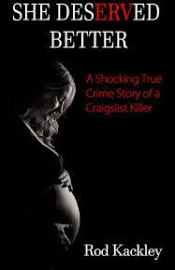 She Deserved Better: A Shocking True Crime Story of a Craigslist Killer; eBook; Author - Rod Kackley