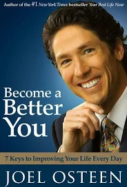 Become a Better You: 7 Keys to Improving Your Life Every Day [Book]