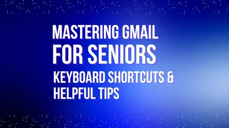 Guide to GMail for Seniors with Helpful Tips in a handy ebook