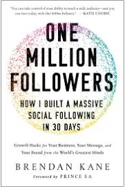 One Million Followers: How I Built a Massive Social Following in 30 Days [Book]