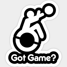 Wheelchair Basketball Got Game? Wheelchair Sports Sticker