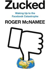Zucked: Waking Up to the Facebook Catastrophe [Book]
