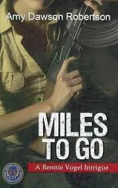 Miles to Go: A Rennie Vogel Intrigue [Book]