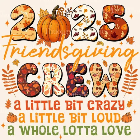 Friendsgiving 2025 PNG, Matching Friendsgiving Crew, Funny Thanksgiving, Fall Pumpkin Tee, Thanksgiving Friends Reunion, Digital Download